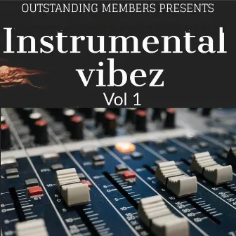 Instrumental Vibez, Vol. 1 by Outstanding Members