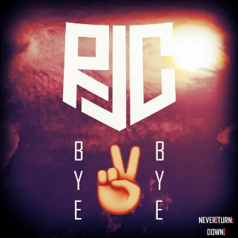 Bye Bye by R:J:C