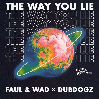 The Way You Lie by Faul & Wad