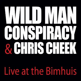 Live At The Bimhuis by Wild Man Conspiracy