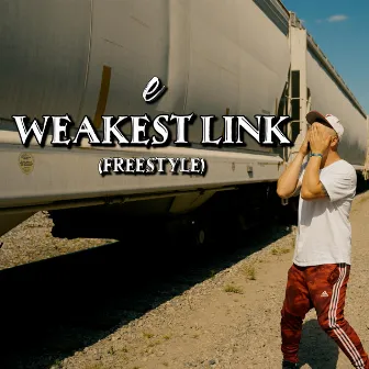 Weakest Link Freestyle by e