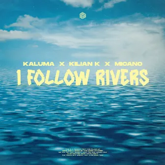 I Follow Rivers by Micano