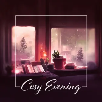 Cosy Evening: Enjoy Winter Time, December Vibes, Lofi Winter Mood by Lo-fi Chill Zone