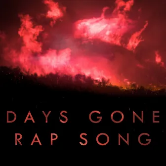 Days Gone Rap Song by MITEX