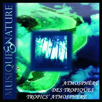 Atmosphère des Tropiques, Tropics' Atmosphere by Thierry Noritop