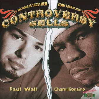 Controversy Sells by Chamillionaire