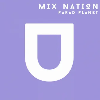 Mix Nation by Parad Planet