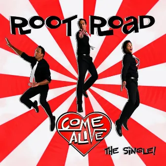 Come Alive by Root Road