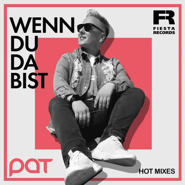 Wenn du da bist - Hot DJ Mix