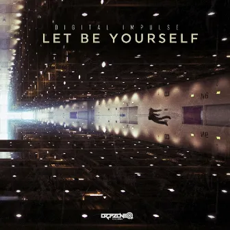 Let Be Yourself by Digital Impulse