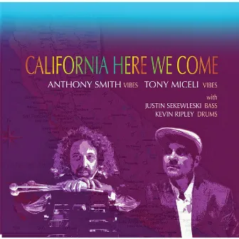 California Here We Come by Anthony Smith