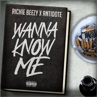 Wanna Know Me by Richie Beezy