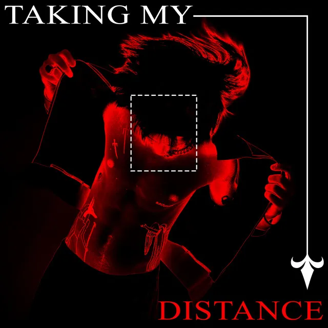 TAKING MY DISTANCE