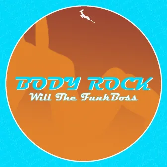 Body Rock by Will The Funkboss