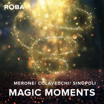 Magic Moments by Mauro Colavecchi