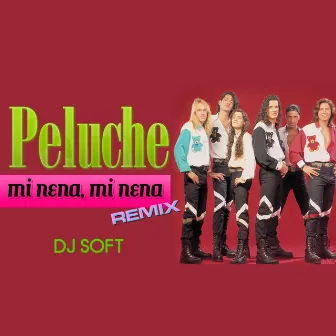 Mi Nena (Remix) by Peluche