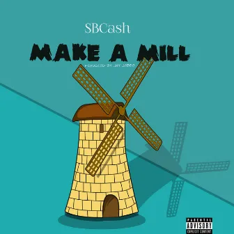 Make a Mill by Sbcash