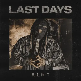 Last Days by Relent