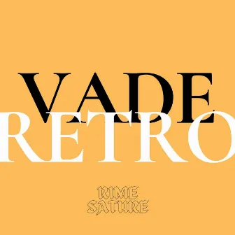 Vade retro by Rime Sature