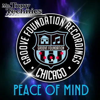 Peace Of Mind by Mr. Tony Technics