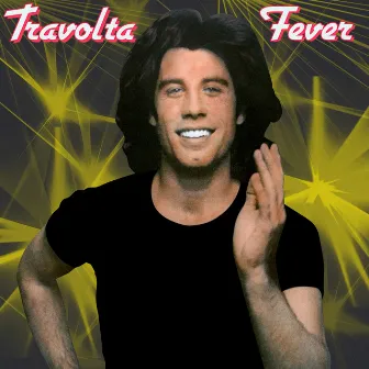 Travolta Fever by John Travolta