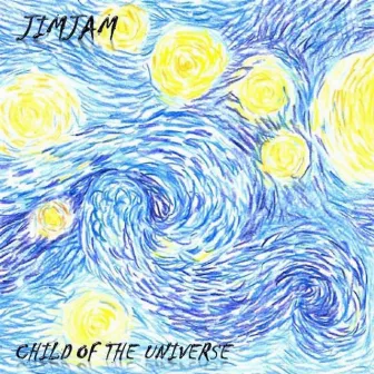 Child of the Universe by Jim Jam