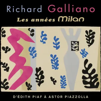 Les Années Milan : d'Edith Piaf à Astor Piazzolla by Richard Galliano