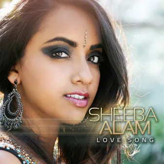 Love Song by Sheeba Alam