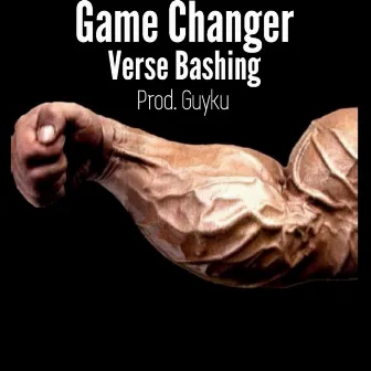 Game Changer by Verse Bashing