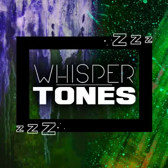 Whisper Tones by Relajnante