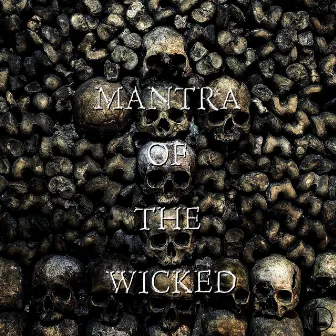 Mantra Of The Wicked by Will-Powerz