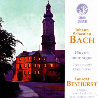 Bach : Œuvres pour orgue by Laurent Beyhurst