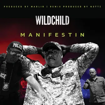 Manifestin by Wildchild