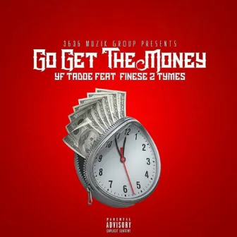 Go Get The Money by Yf Tadoe