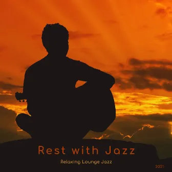 Relaxing Lounge Jazz by Rest with Jazz