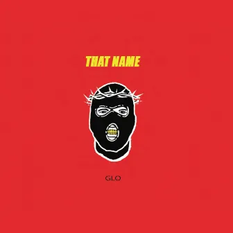 That Name by G.LO