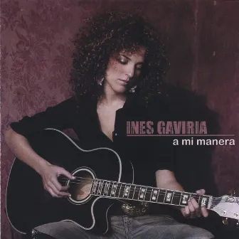 A Mi Manera by Ines Gaviria