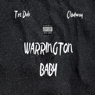 Warrington Baby by Tre Dub