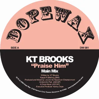 Praise Him - Single by KT Brooks