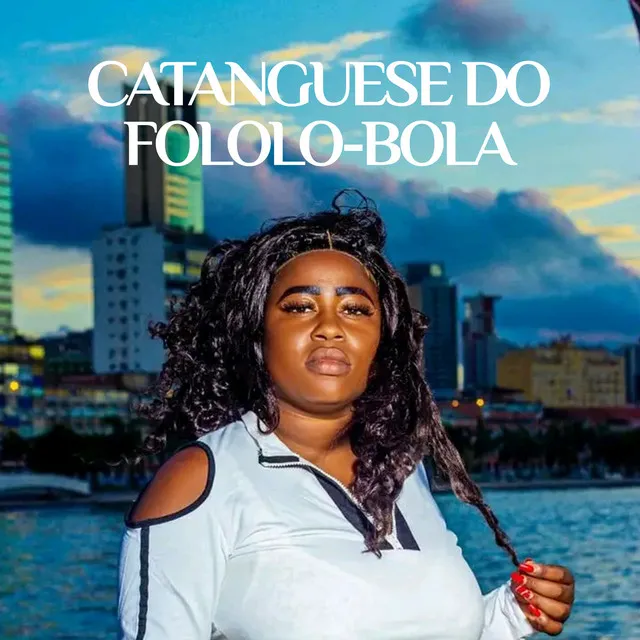 Catanguese do Fololo-Bola