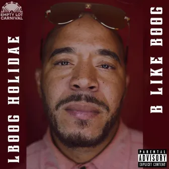 B Like Boog by Lboog Holidae