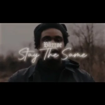 Stay The Same by Blizzoe