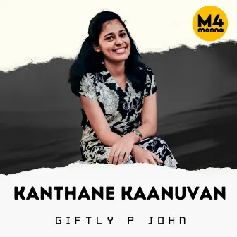 Kanthane Kaanuvan by Giftly P John