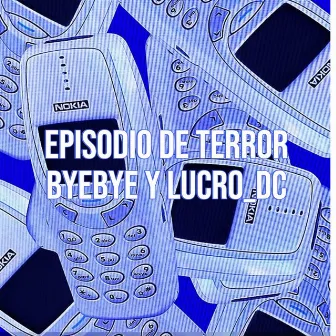 Episodio De Terror by BYEBYE