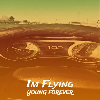 Im Flying by YOUNG/FOREVER