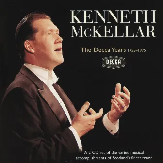 Kenneth McKellar - The Decca Years by Kenneth McKellar