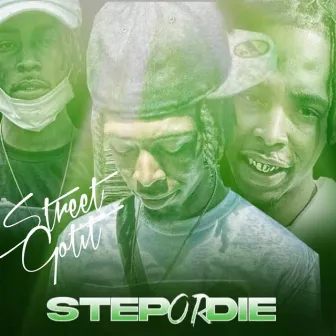 Step or Die by Street Gotit