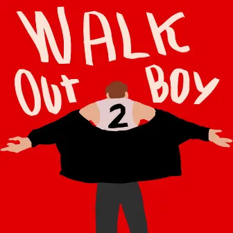 Walk out boy 2 by walkie