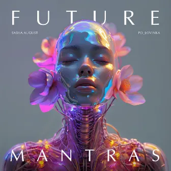 Future Mantras by Sasha August