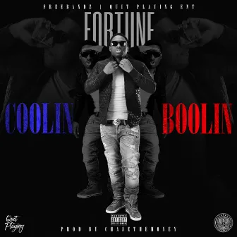 Coolin' Boolin - Single by Fortune